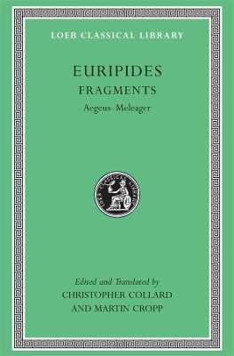 Fragments, Volume I – Aegeus Meleager (Trans. Collard)