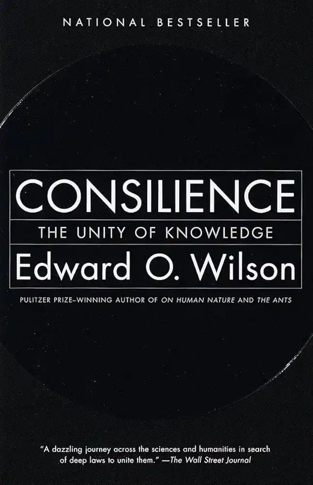 Concilience: The Unity of Knowledge