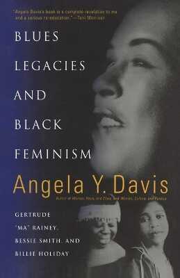 Blues Legacies and Black Feminism