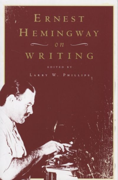 Ernest Hemingway on Wrting
