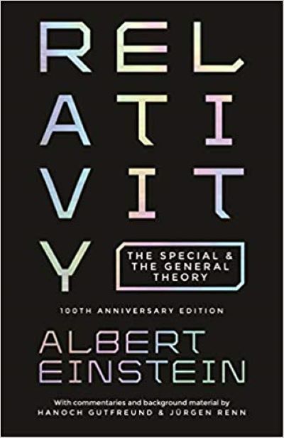 Relativity – The Special and the General Theory – 100th Anniversary Edition