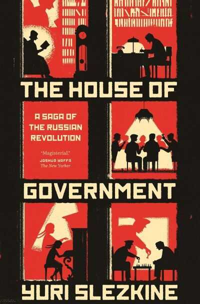The House of Government – A Saga of the Russian Revolution