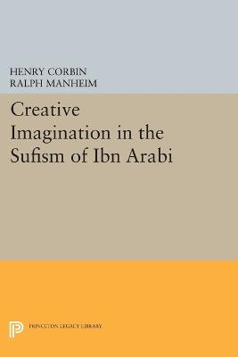 Creative Imagination in the Sufism of Ibn Arabi — Henry Corbin