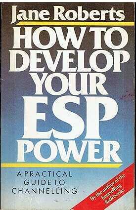 How to Develop Your E.S.P. Power