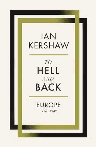 To Hell and Back: Europe 1914-1949