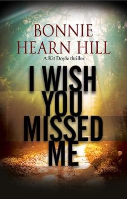 I Wish You Missed Me