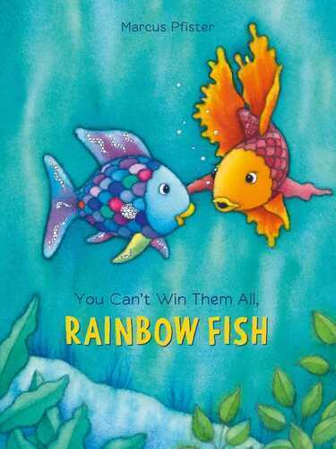 You Can't Win Them All Rainbow Fish
