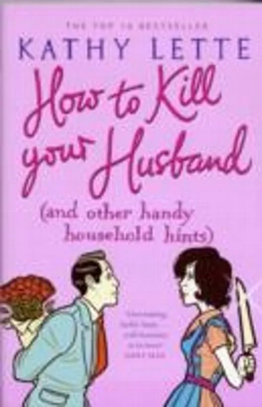 HOW TO KILL YOUR HUSBAND (AND OTHER HANDY HOUSEHOLD HINTS)