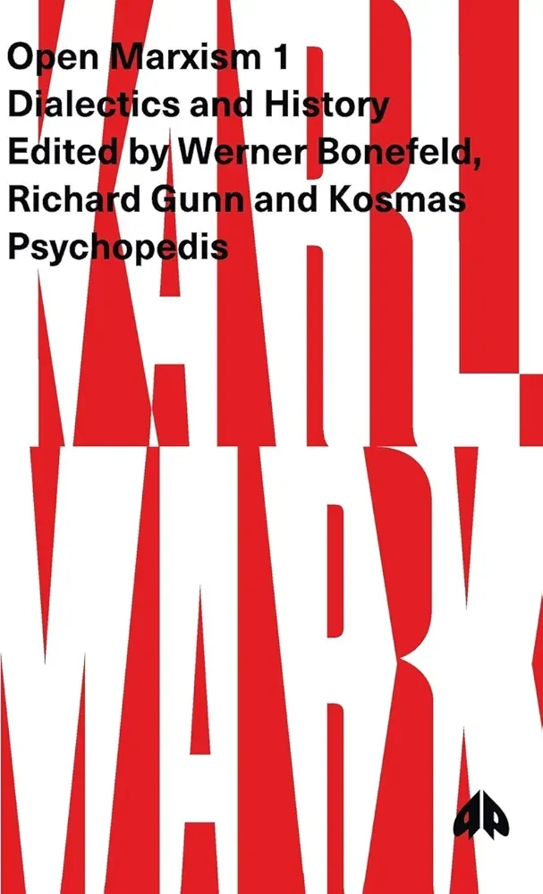 Open Marxism 1: Dialectics and Historywerner