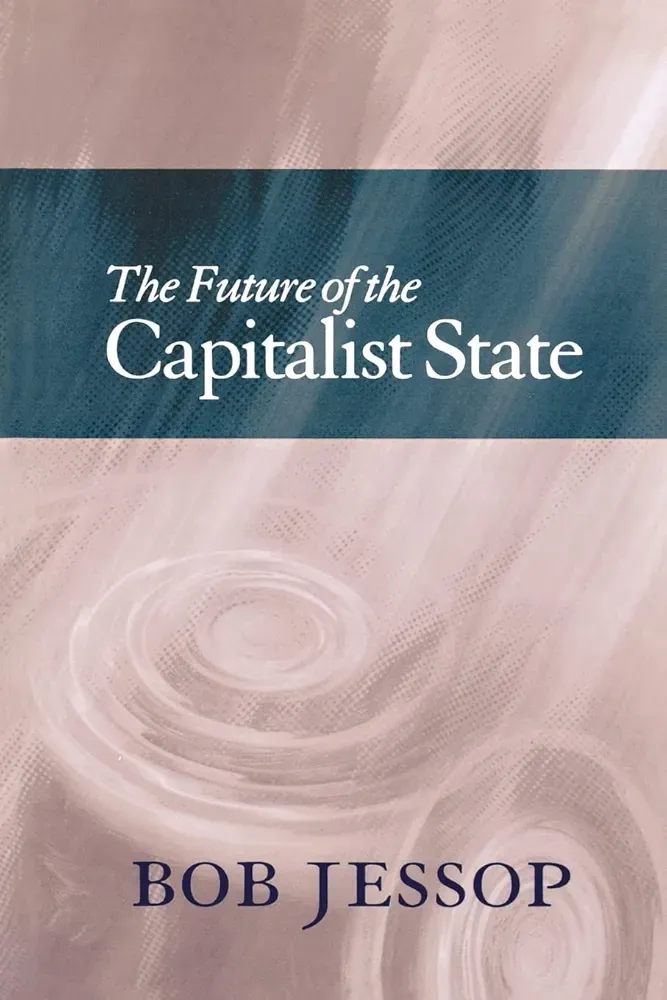Future of the Capitalist State — Bob Jessop