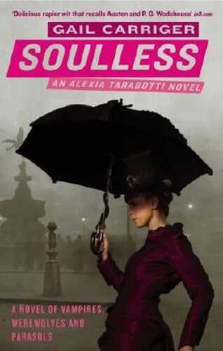 Soulless: The Parasol Protectorate: Book 1