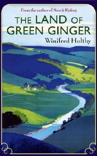 The Land Of Green Ginger: A Virago Modern Classic (VMC Book 701)