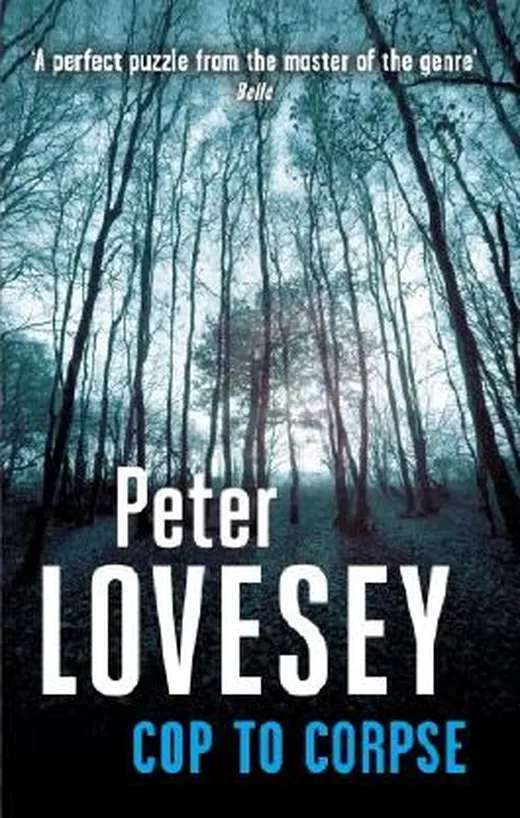 Cop To Corpse: 12 (Peter Diamond Series)