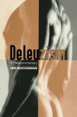 Deleuzism: A Metacommentary