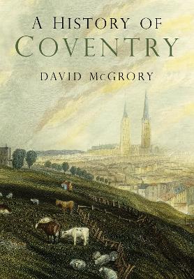 A History of Coventry — David Mcgrory