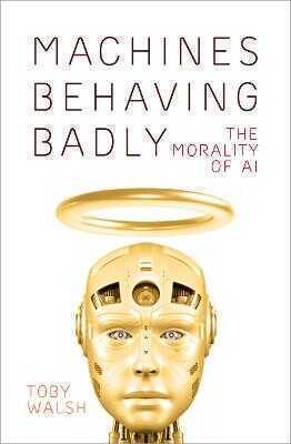 Machines Behaving Badly