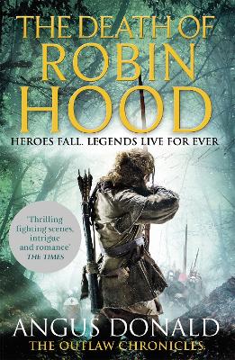 The Death of Robin Hood — Angus Donald