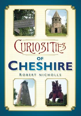 Curiosities of Cheshire