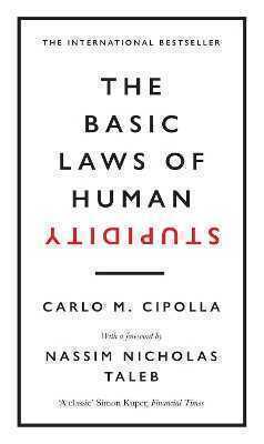 The Basic Laws of Human Stupidity