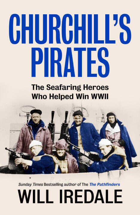 Churchill's Pirates — Will Iredale