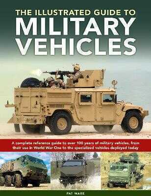 Military Vehicles , The World Encyclopedia of