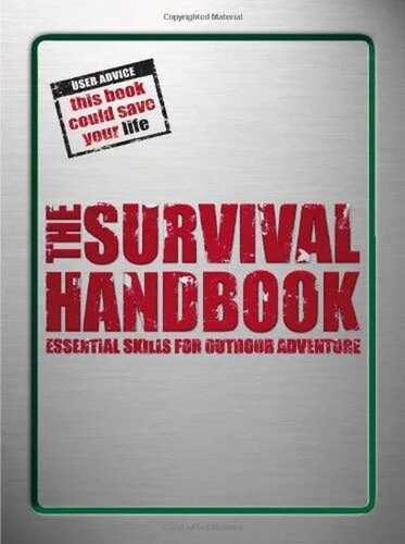 The Survival HandBook: Essential Skills for Outdoor Adventure