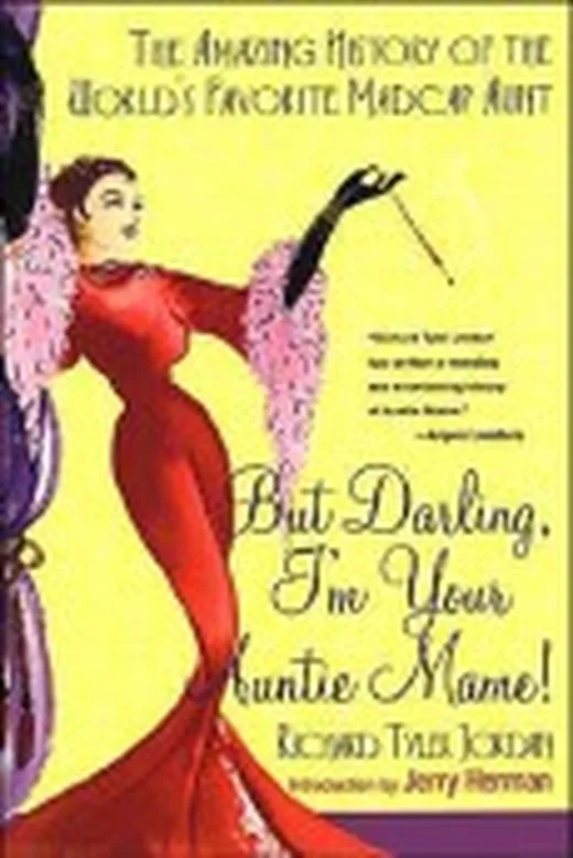 But Darling, I'm Your Auntie Mame