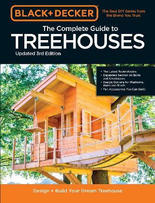 Black & Decker The Complete Photo Guide to Treehouses 3rd Edition