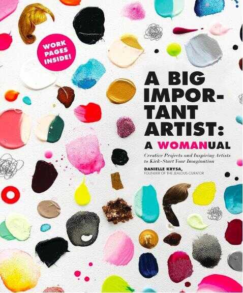 A Big Important Artist: A Womanual