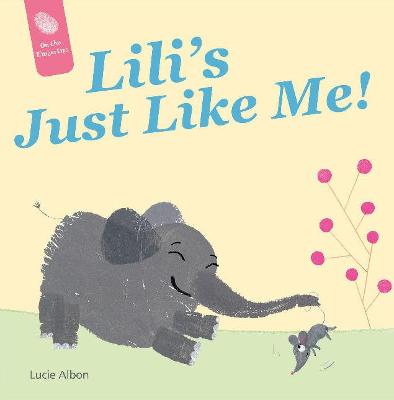 Lili's Just Like Me! — Lucie Albon