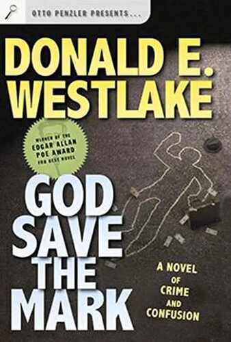 God Save the Mark: A Novel of Crime and Confusion