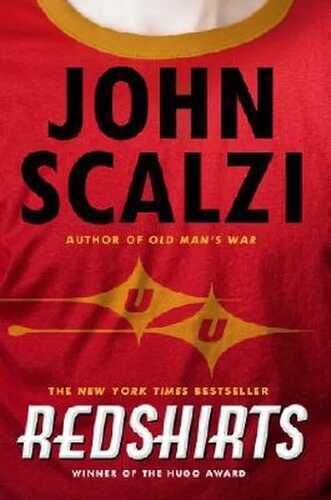 Redshirts: A Novel with Three Codas