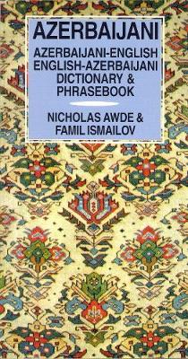 Azerbaijani-English/English-Azerbaijani Dictionary & Phrasebook