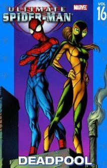 Ultimate Spider-Man, Volume 16: Deadpool