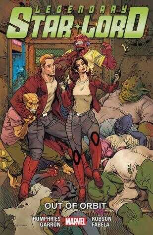 Legendary Star-lord Vol. 4: Out Of Orbit — Sam Humphries