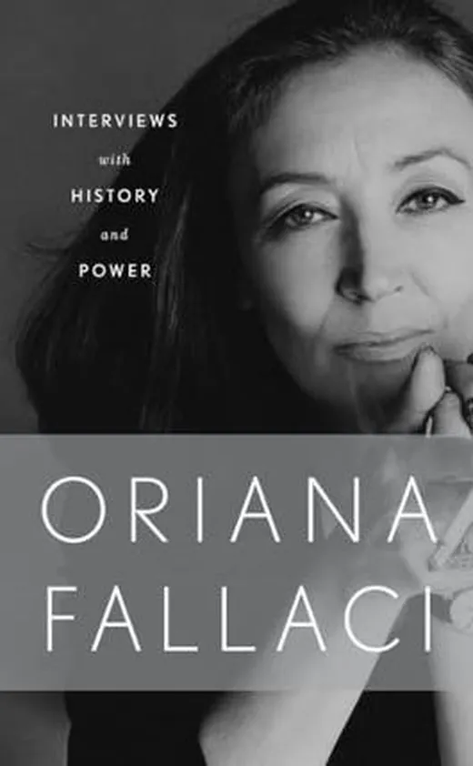 Interviews With History and Power — Oriana Fallaci