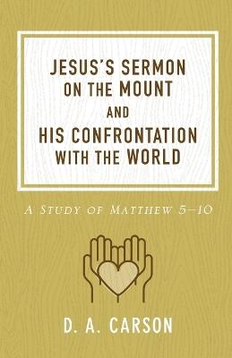 Jesus's Sermon on the Mount and His Confrontation with the World