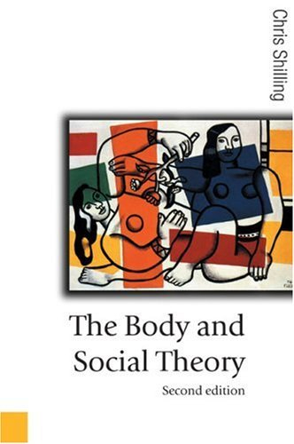 The Body and Social Theory — Chris Shilling,