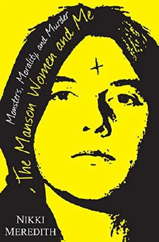 The Manson Women and Me: Monsters, Morality, and Murder (English Edition)