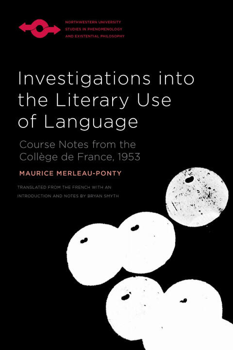 Investigations into the Literary Use of Language – Course Notes from the Collège de France, 1953