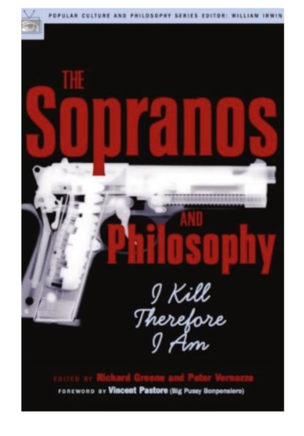 The Sopranos And Philosophy: I Kill Therefore I Am