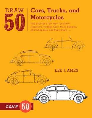 Draw 50 Cars, Trucks, and Motorcycles