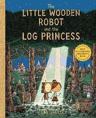 The Little Wooden Robot and the Log Princess