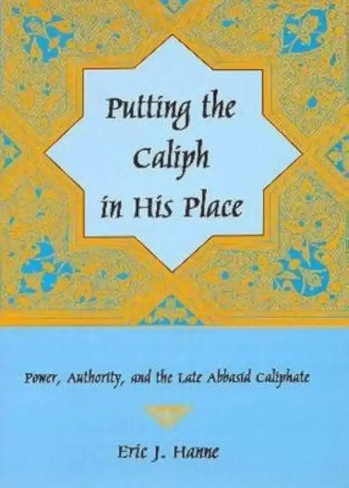 Putting the Caliph in His Place