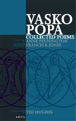 Vasko Popa: Complete Poems 1953-1987