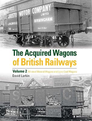 The Acquired Wagons of British Railways Volume 2
