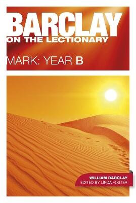 Barclay on the Lectionary: Mark, Year B