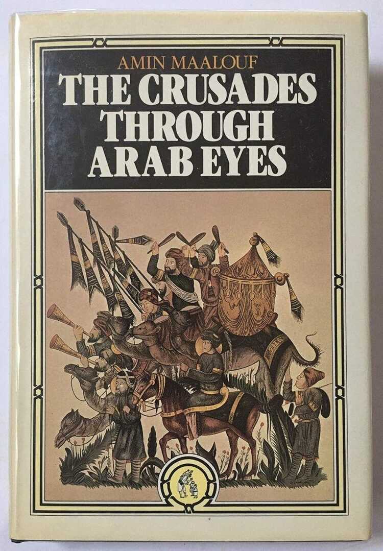 The Crusades Through Arab Eyes