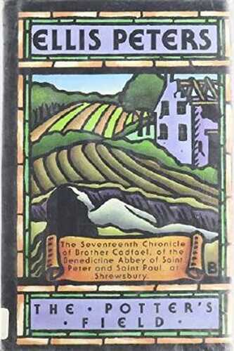 The Potters Field: The Seventeenth Chronicle of Brother Cadfael