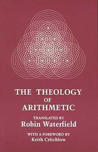 The Theology of Arithmetic: On the Mystical, Mathematical and Cosmological Symbolism of the First Ten Numbers